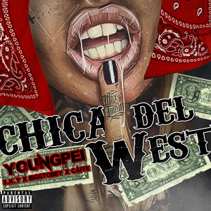 ดาวน์โหลดและฟังเพลง Chica del West (Explicit) พร้อมเนื้อเพลงจาก Young Pei