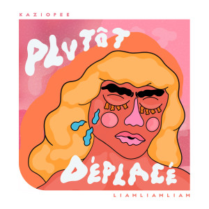 Dengarkan lagu Plutôt déplacé nyanyian Kaziopée dengan lirik