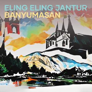 Dengarkan lagu Eling Eling Jantur Banyumasan nyanyian Nirtam dengan lirik