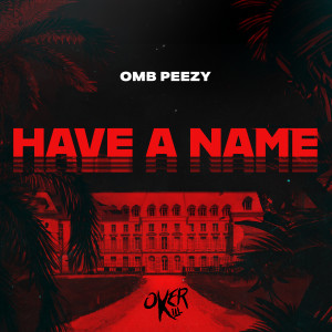 Omb Peezy的專輯Have A Name (Explicit)
