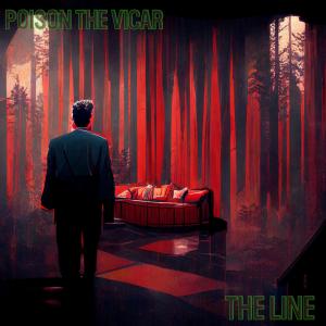 ดาวน์โหลดและฟังเพลง The Line พร้อมเนื้อเพลงจาก Poison the Vicar