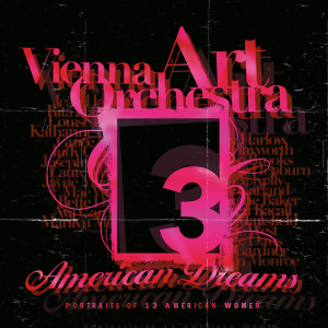 อัลบัม American Dreams - Portraits of 13 American Women ศิลปิน Vienna Art Orchestra
