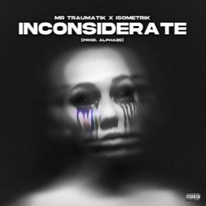 อัลบัม Inconsiderate (Explicit) ศิลปิน Isometrik