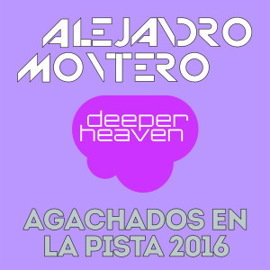 Alejandro Montero的專輯Agachados en la Pista 2016