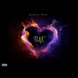 Listen to Bae (Explicit) song with lyrics from Justin Faze