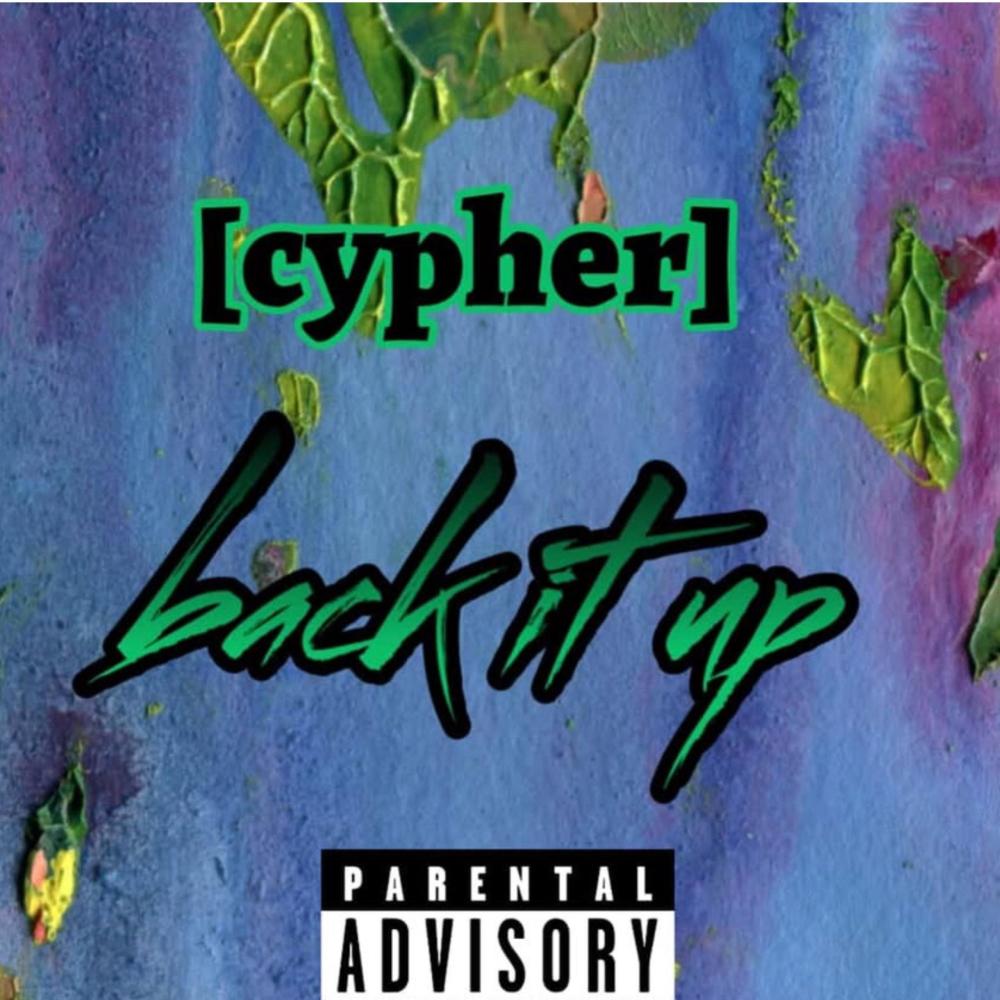 back it up (cypher) (feat. Marii.turntt, 4200lilmar, lilejturnt.482, Rpuprackzz & Nazhoneysmackk) (Explicit)