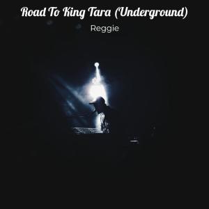 Road To King Tara (Underground)