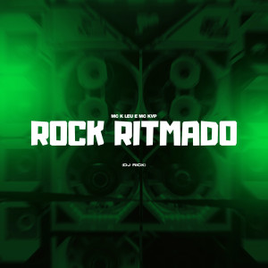 Dengarkan lagu Rock Ritmado (Explicit) nyanyian Dj Rick dengan lirik