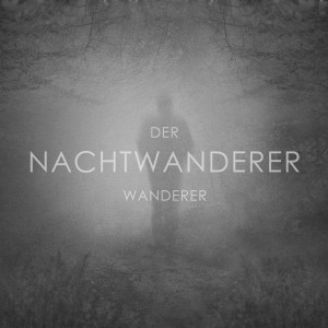 Dengarkan Wanderer lagu dari Der Nachtwanderer dengan lirik