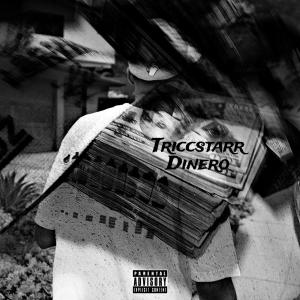 收聽Triccstarr的Dinero (Explicit)歌詞歌曲