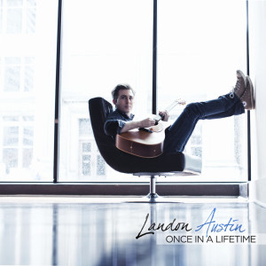 Listen to Once in a Lifetime song with lyrics from Landon Austin