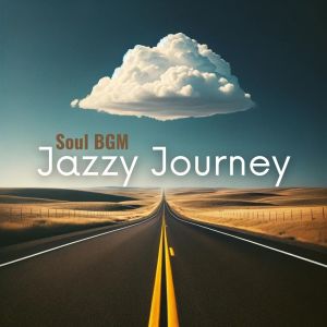 Smooth Jazz Journey Ensemble的專輯Jazzy Journey with Soul BGM