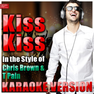 收聽Ameritz Top Tracks的Kiss Kiss (In the Style of Chris Brown and T Pain) [Karaoke Version] (Karaoke Version)歌詞歌曲