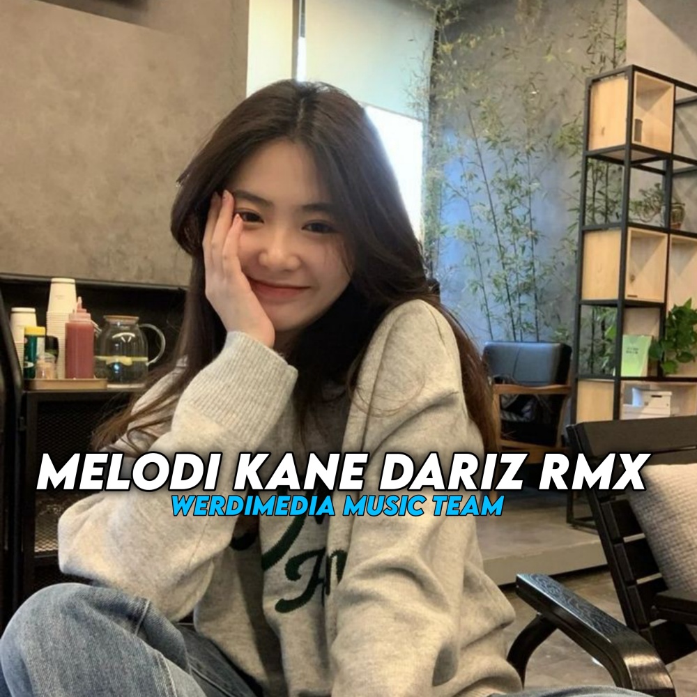 MELODI KANE DARIZ RMX