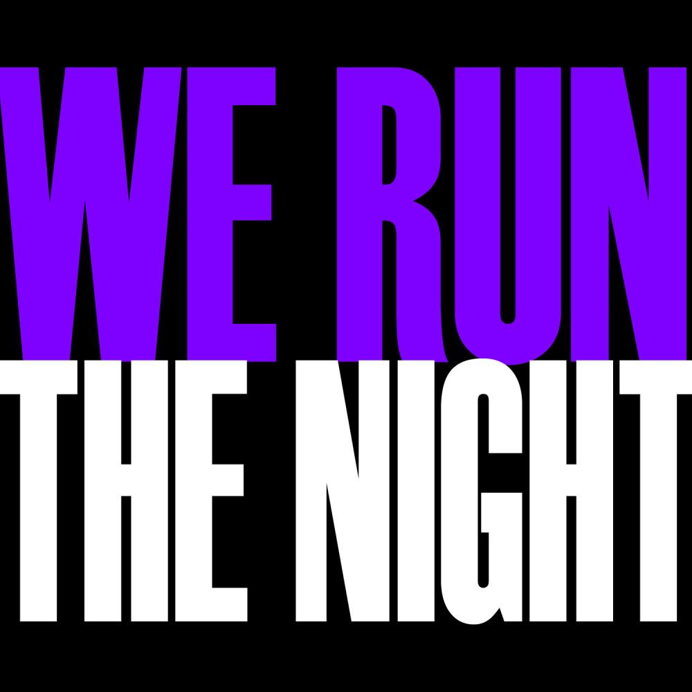 We Run The Night