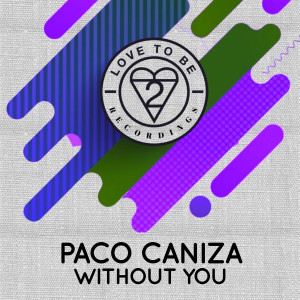 Listen to Without You song with lyrics from Paco Caniza
