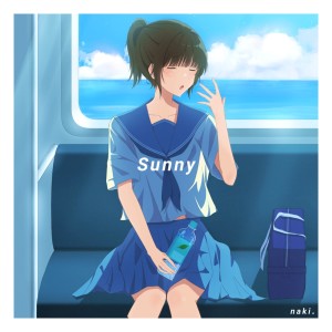 Listen to Sunny (feat. 可不) song with lyrics from naki.