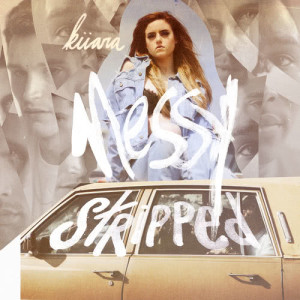 收聽Kiiara的Messy (Stripped)歌詞歌曲
