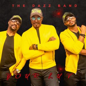 Dazz Band的專輯Your Luv