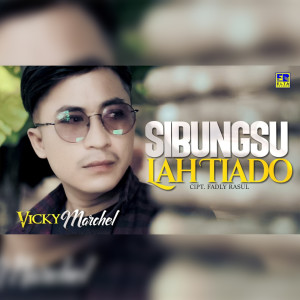 Album Sibungsu Lah Tiado from Vicky Marchel