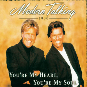 อัลบัม You're My Heart, You're My Soul ศิลปิน Modern Talking