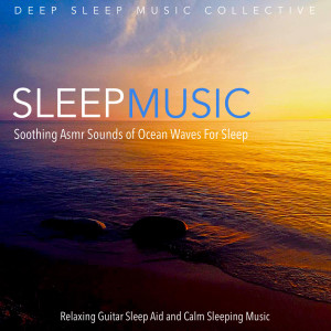 ดาวน์โหลดและฟังเพลง Ocean Waves Sleep Music พร้อมเนื้อเพลงจาก Deep Sleep Music Collective