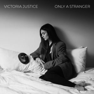 Victoria Justice的专辑Only A Stranger