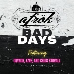 Afrok的專輯Bad Days (feat. Grynch, Ezre & Chris Stovall) (Explicit)