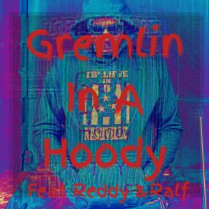 Ty 615的專輯Gremlin In A Hoody (feat. Reddy & Ralf) (Explicit)