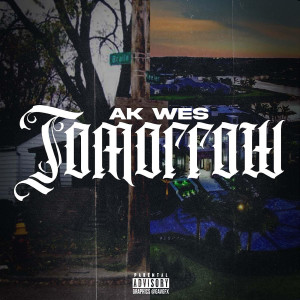 Album Tomorrow (Explicit) from AK WES