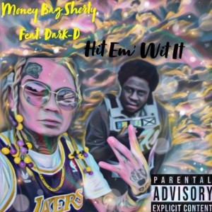 Album Hit Em Wit' it (Explicit) from Money Bag Shorty