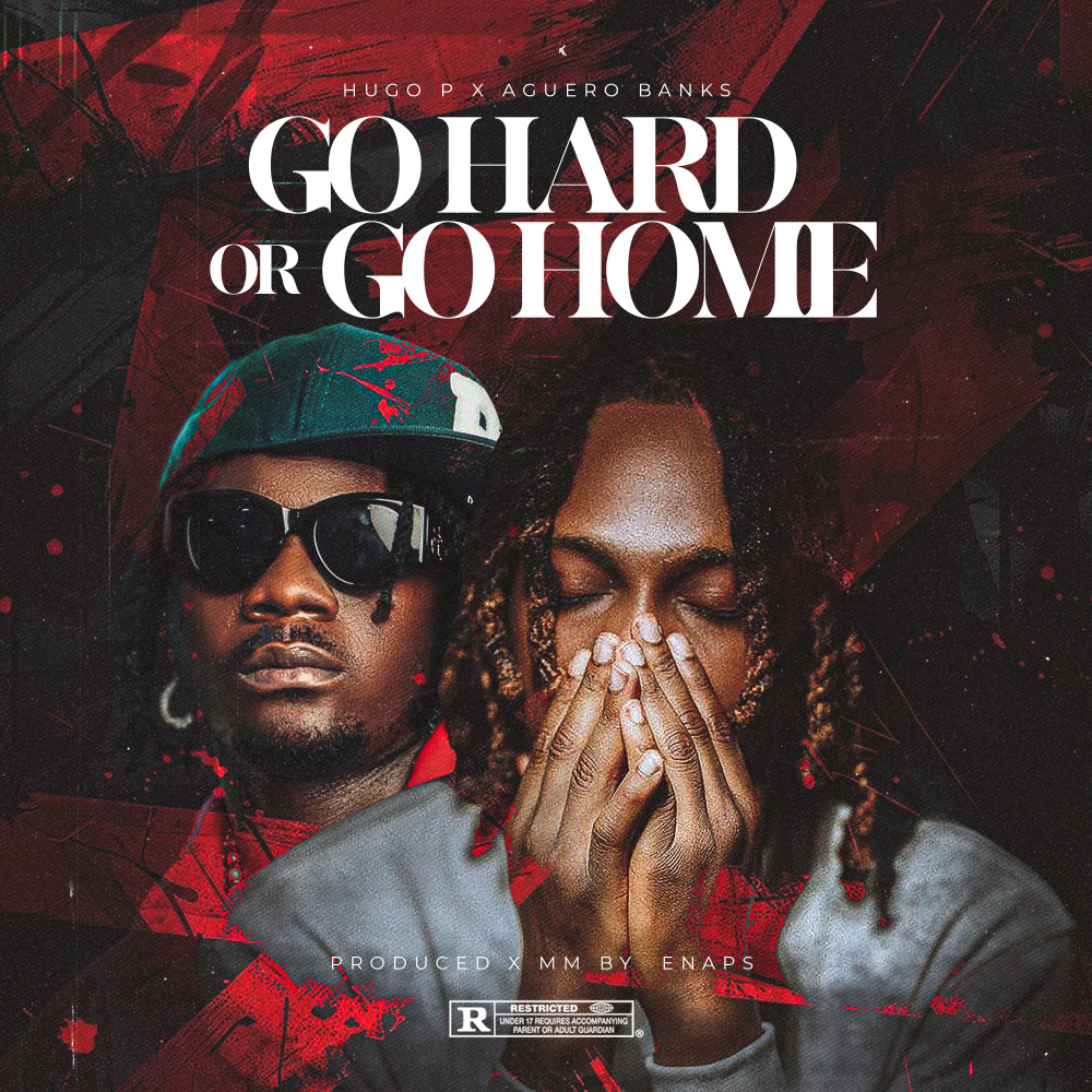 Go hard or Go home (Explicit)