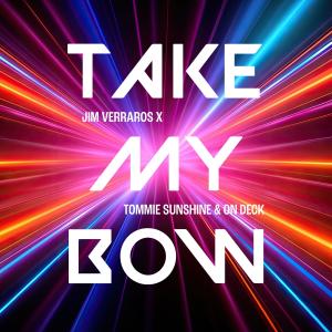On Deck的專輯Take My Bow (Tommie Sunshine & On Deck Remix) (Explicit)