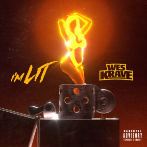 收聽Wes Krave的I'm Lit (Explicit)歌詞歌曲