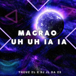 ดาวน์โหลดและฟังเพลง Magrao Uh Uh Ia Ia พร้อมเนื้อเพลงจาก THEUZ ZL