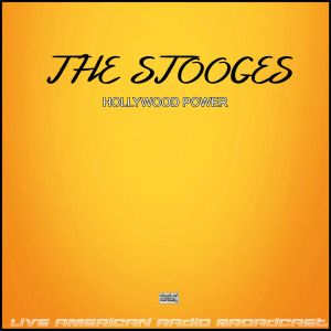 Album Hollywood Power (Live) from The Stooges