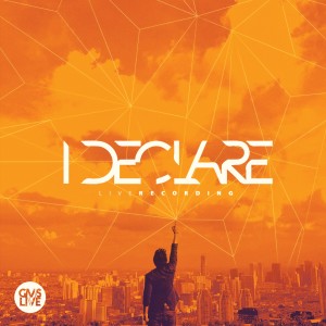 Album I Declare oleh GMS Live