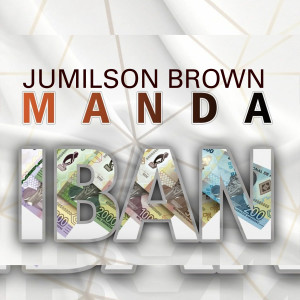 收聽Jumilson Brown的Manda Iban歌詞歌曲