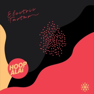 Hoopalaï的專輯Electric Tartar