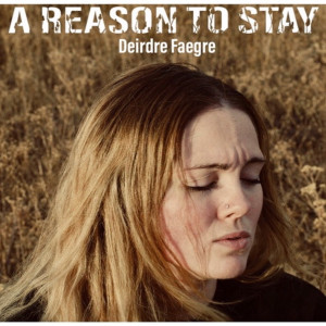 收聽Deirdre Faegre的A Reason to Stay歌詞歌曲