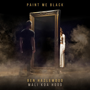 Ben Hazlewood的专辑Paint Me Black
