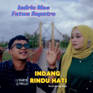 Fatwa Saputra的专辑Indang Rindu Hati