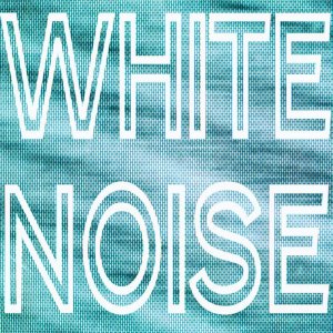 อัลบัม White Noise ศิลปิน White Noise Sleeping Aid