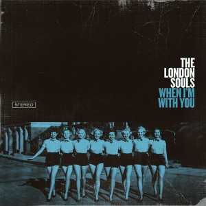 ดาวน์โหลดและฟังเพลง When I'm with You พร้อมเนื้อเพลงจาก The London Souls