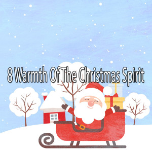 Christmas Songs的專輯8 Warmth of the Christmas Spirit
