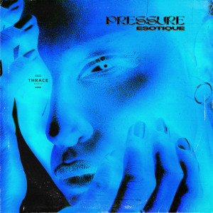 Listen to Pressure song with lyrics from Esotique