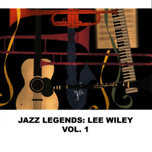 Jazz Legends: Lee Wiley, Vol. 1