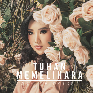 收听Patricia Mayoree的Tuhan Memelihara歌词歌曲