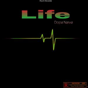 Dengarkan Life lagu dari Dope Nerve dengan lirik