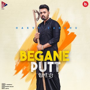 Dengarkan Begane Putt lagu dari Harvy Sandhu dengan lirik